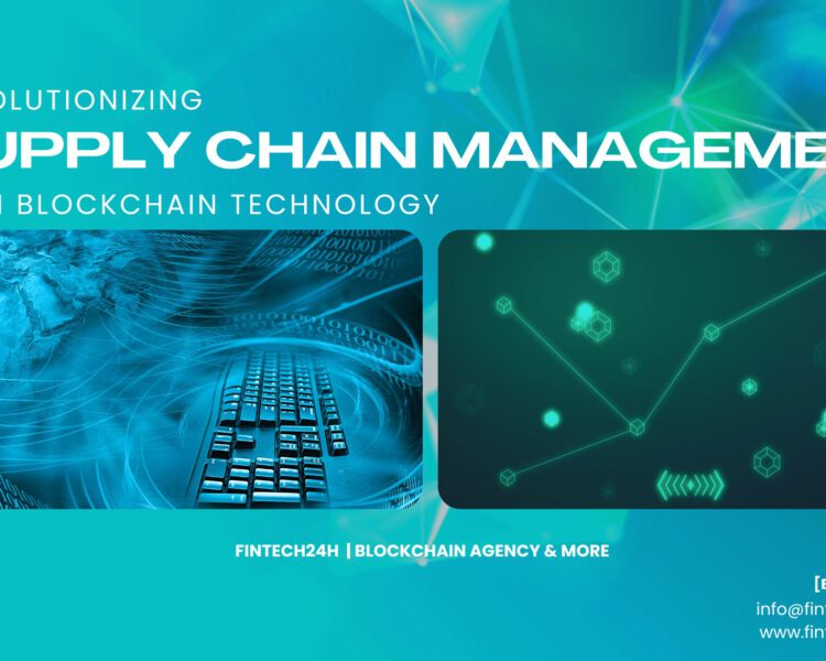 Revolutionizing Supply Chain Management with Blockchain Technology