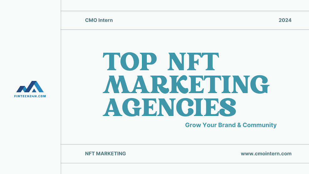 Top NFT Marketing Agencies: Grow Your Brand & Community