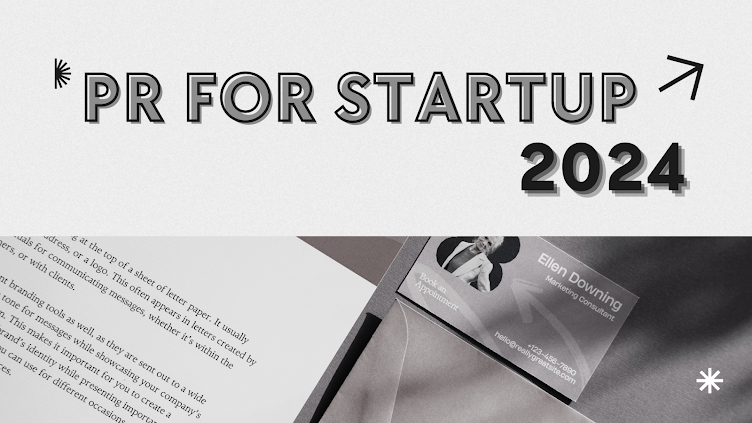PR for Startups: The Ultimate Guide to Building Brand Credibility and Visibility in 2024