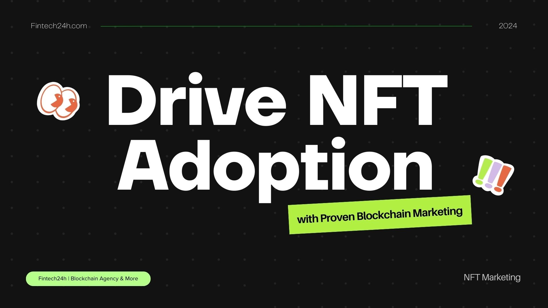 Drive NFT Adoption with Proven Blockchain Marketing