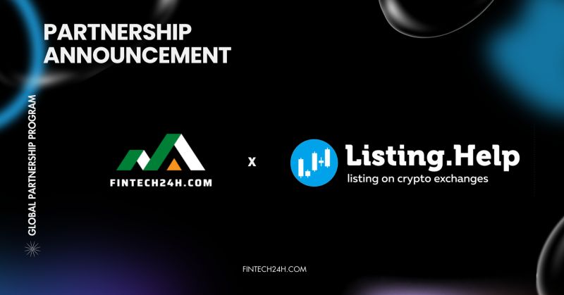 Exciting Partnership Announcement Listing Help and Fintech24h