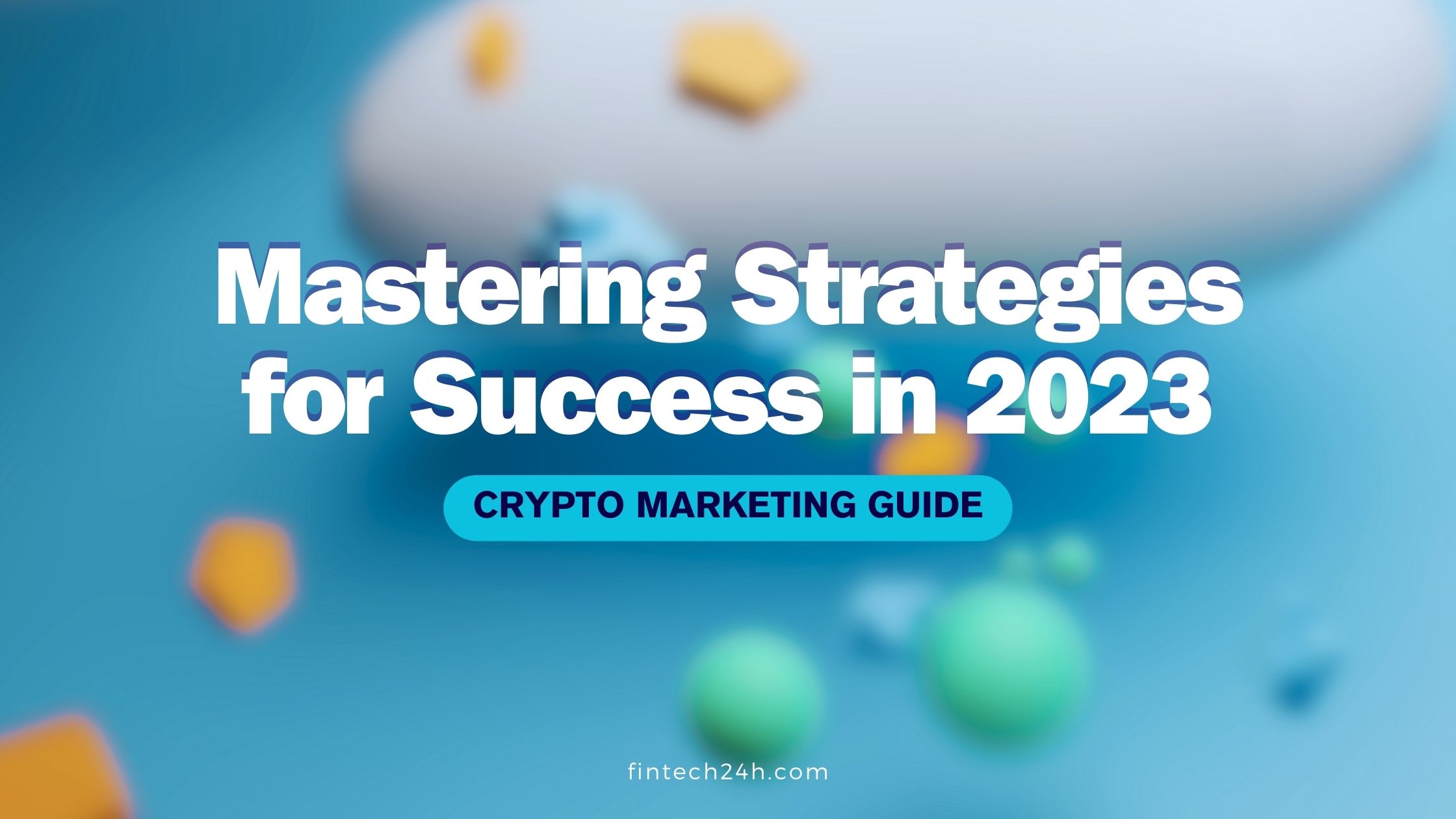 The Ultimate Guide Crypto Marketing in 2023 Everything You Need to Know