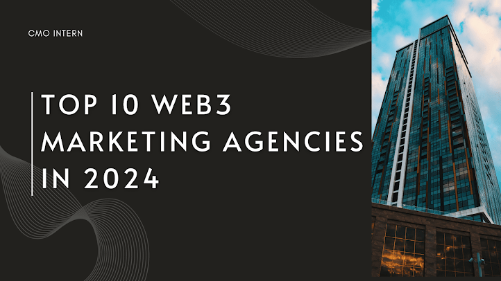 Dominate the Decentralized Future: Partner with the Top 10 Web3 Marketing Agencies in 2024