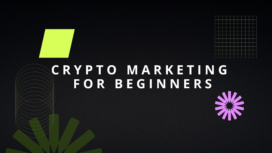 Crypto Marketing for Beginners: Launching a Successful Project