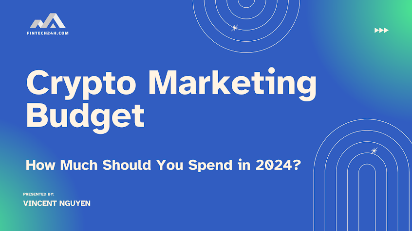 Crypto Marketing Budget: How Much Should You Spend in 2024? Crypto Marketing Budget