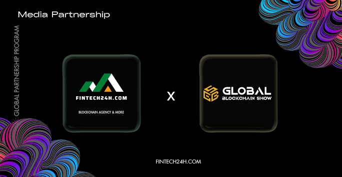 Fintech24h Joins Forces with Global Blockchain Show 2024 as Official Media Partner for the Premier Blockchain Event