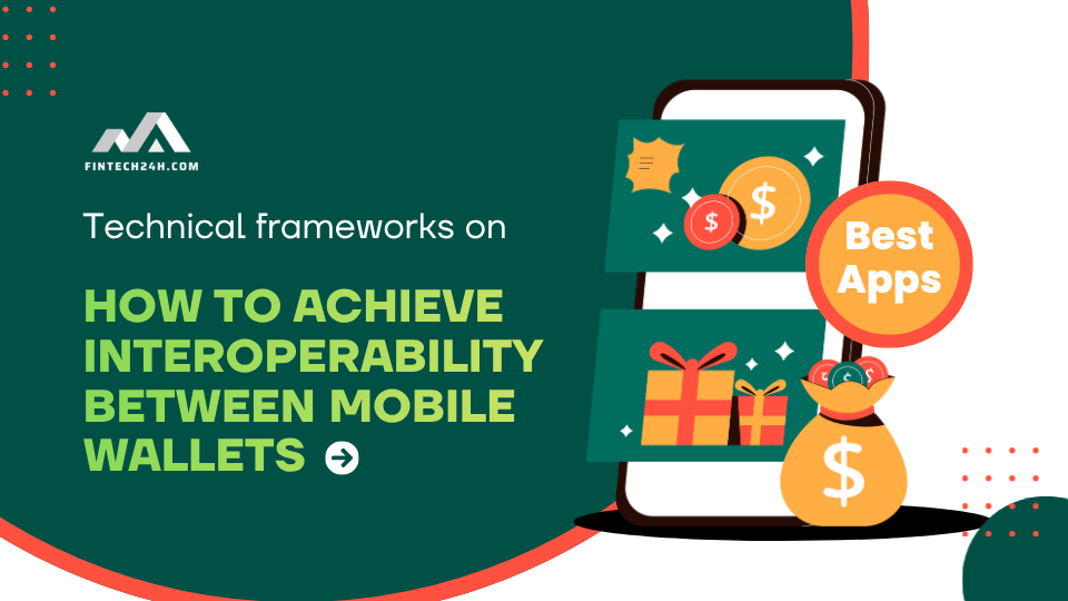 Technical frameworks on how to achieve interoperability between mobile wallets