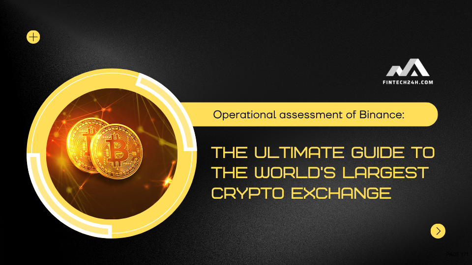 Operational assessment of Binance: The ultimate guide to the world's largest crypto exchange