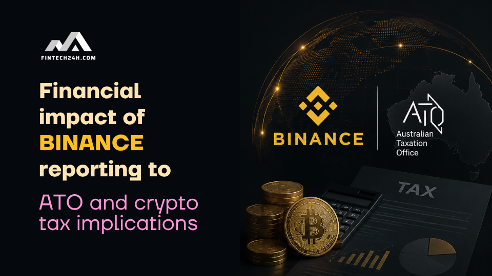 Financial impact of Binance reporting to ATO and crypto tax implications