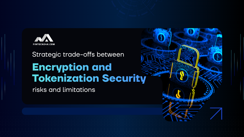 Strategic trade-offs between encryption and tokenization security risks and limitations
