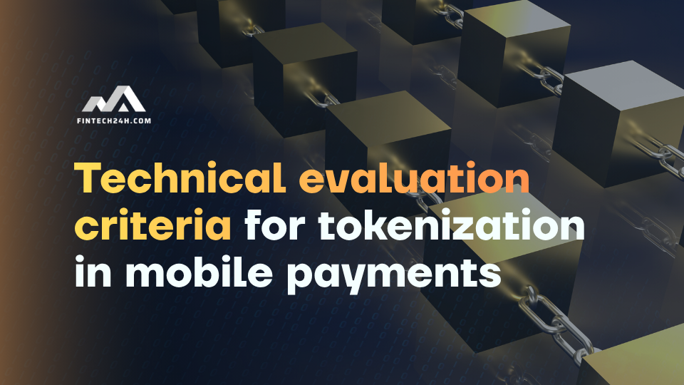 Technical evaluation criteria for tokenization in mobile payments