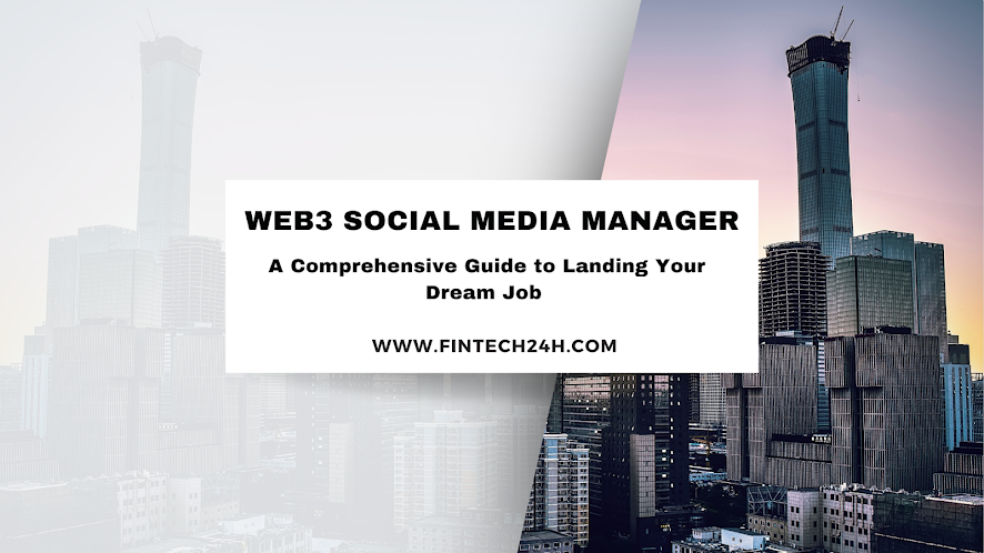 Web3 Social Media Manager: A Comprehensive Guide to Landing Your Dream Job