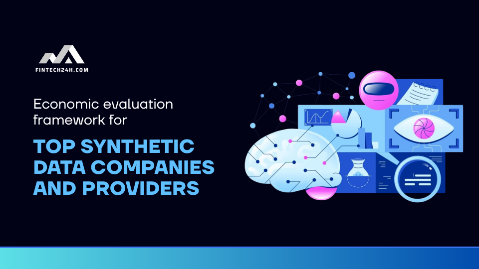 Economic evaluation framework for top synthetic data companies and providers