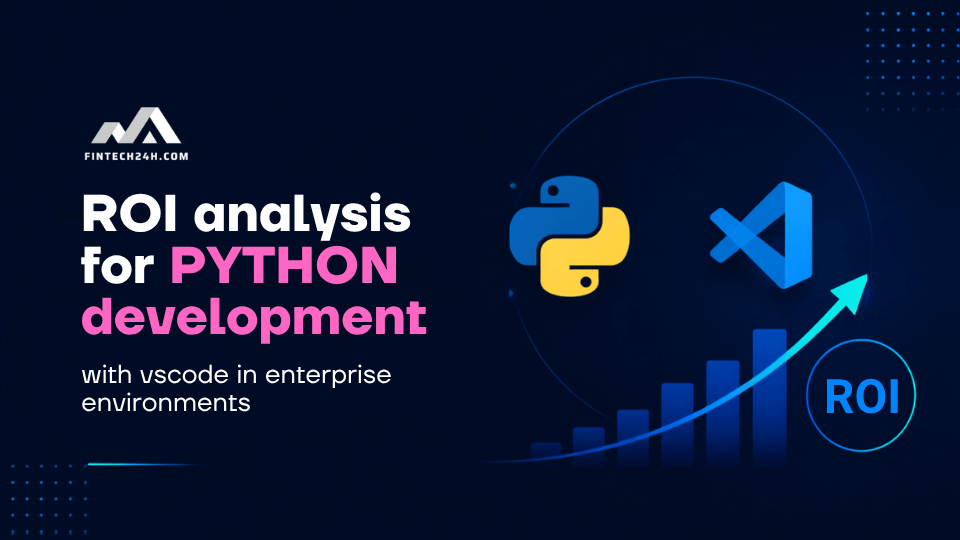 ROI analysis for python development with vscode in enterprise environments