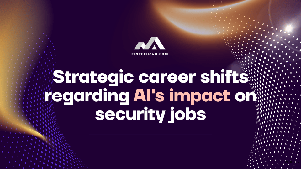 Strategic career shifts regarding AI's impact on security jobs