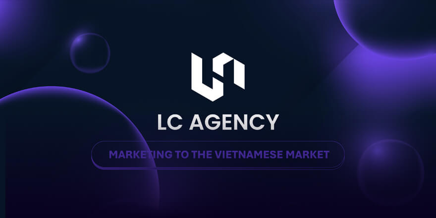 LC Agency — Strategic Blockchain Marketing and KOL Services - Top 10 crypto marketing agencies in Vietnam for blockchain projects in 2026
