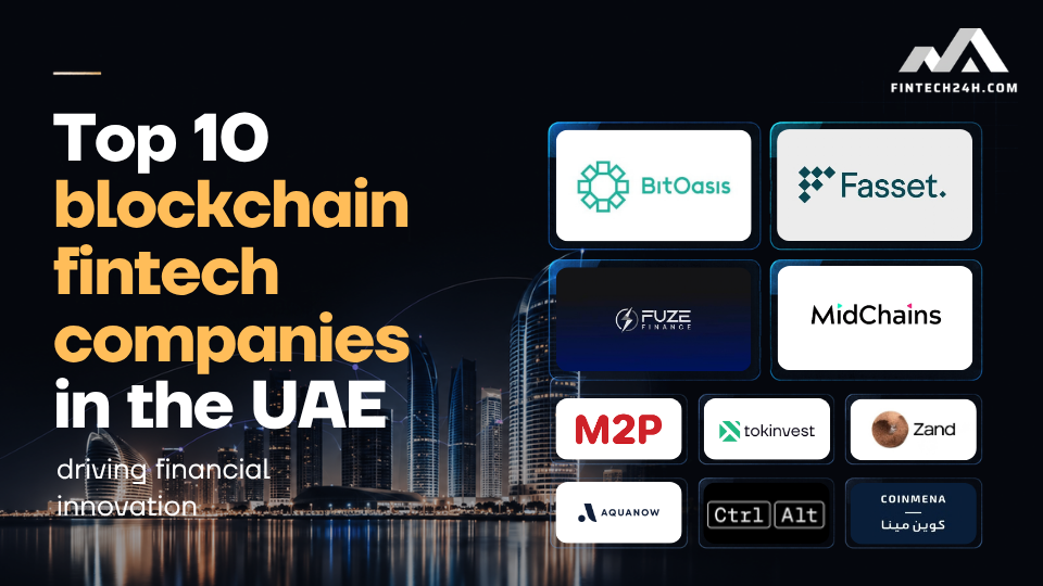 Top 10 blockchain fintech companies in the UAE driving financial innovation